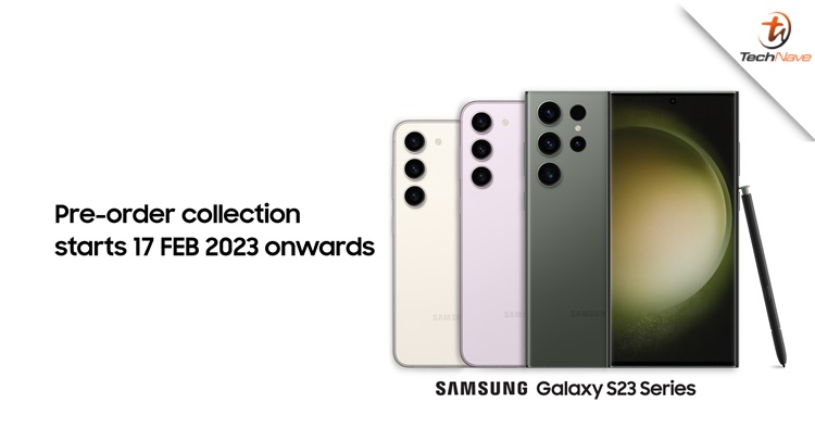 Samsung Galaxy S23 series pre-orders can be collected from 17 February onwards