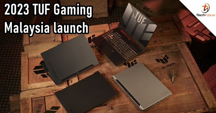 2023 TUF Gaming series Malaysia release - price starting from RM4999 in March onwards