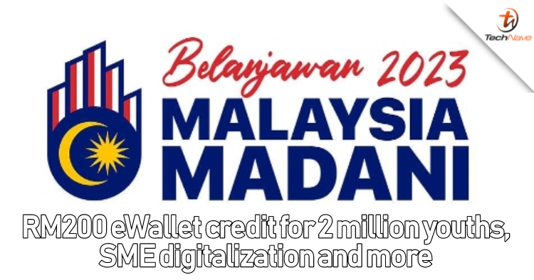 Malaysia’s MADANI Belanjawan 2023 tech highlights : RM200 eWallet credit for 2 million youths, SME digitalization and more