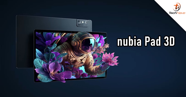 nubia 3D Pad debuts at MWC 2023 with 3D viewing experience & more