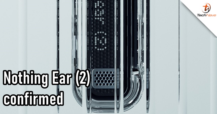 The  Nothing Ear (2) exists and here's what we know about it so far