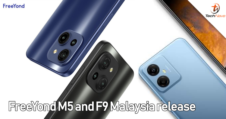 FreeYond M5 and F9 Malaysia release: Unisoc chipsets, up to 8GB RAM, 128GB storage, 4G LTE and more from RM499