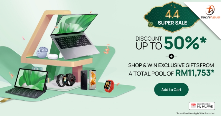HUAWEI 4.4 Super Sale: Up to 50% discount and exclusive gifts from a total pool of RM11,753
