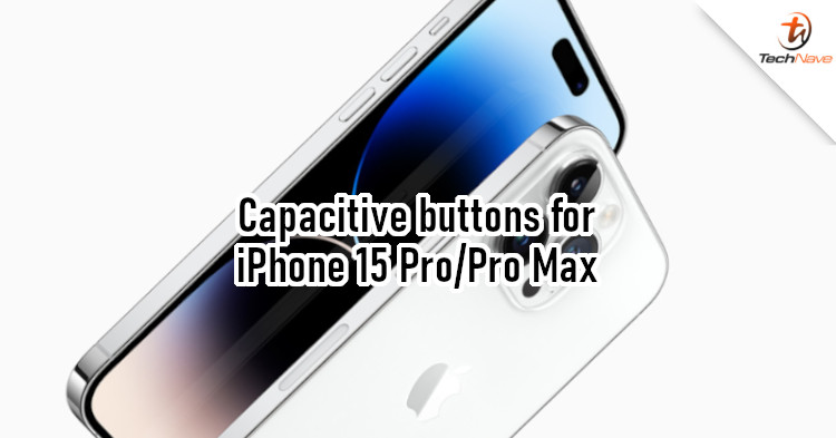 iPhone 15 Pro models will come with capacitive buttons