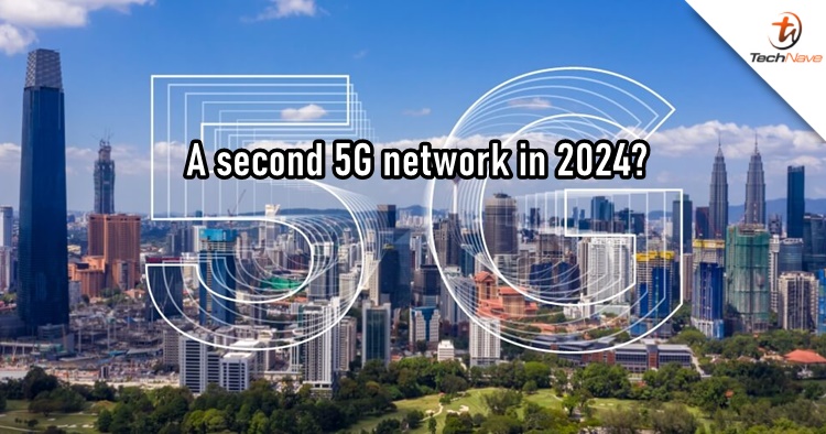 The Malaysian government could be planning a second 5G network for next year