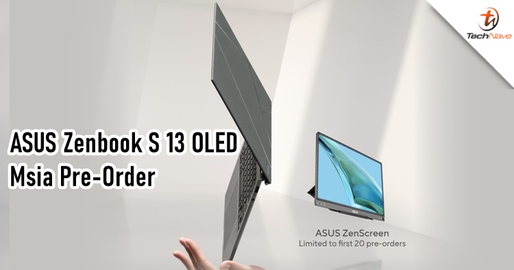 ASUS Zenbook S 13 OLED Malaysia pre-order - arriving soon by the mid of May 2023