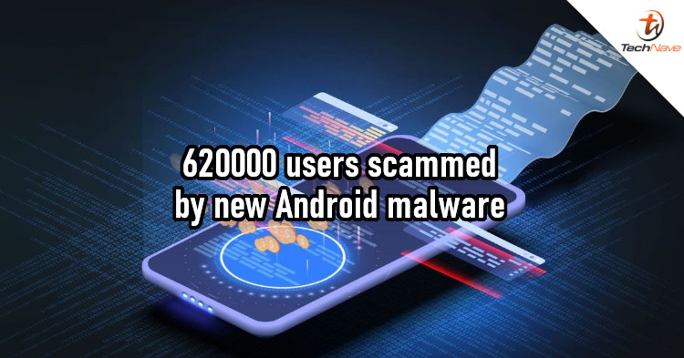 New Android malware infects over 620000 users, including Malaysians