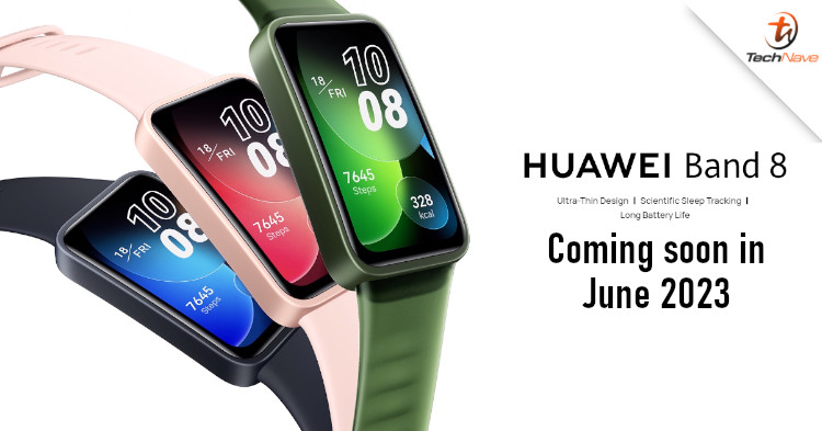 Huawei Band 8 coming to Malaysia soon, pre-order begins 1 June 2023