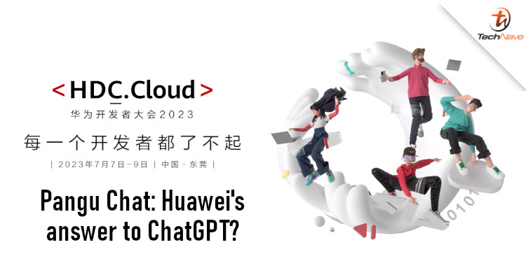 Huawei will release its counterpart to ChatGPT on 7 Jul 2023
