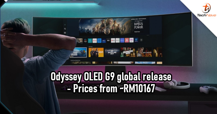 Samsung Odyssey OLED G9 release: Ultra-wide 32:9 aspect ratio, 240Hz refresh rate, 0.03ms response time, and more for ~RM10167