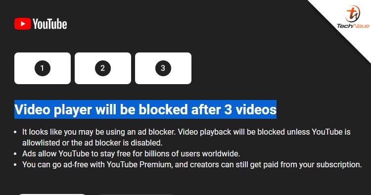 YouTube may block you after 3 videos if AdBlock is not disabled