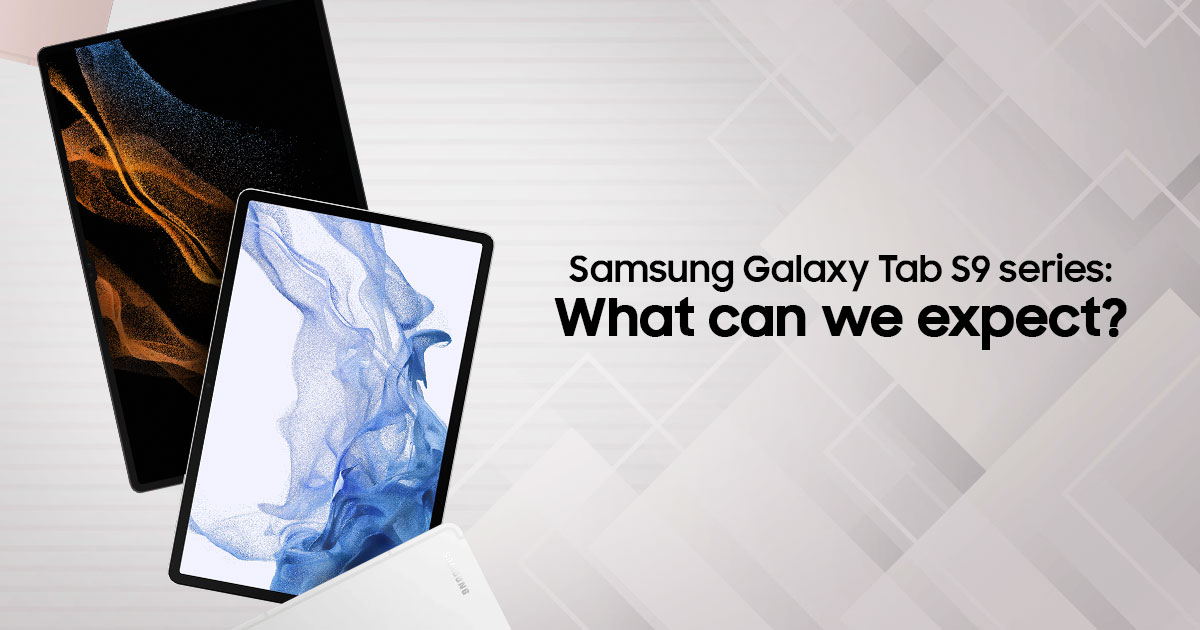 Picking up the Tab: What can we expect from the Samsung Galaxy Tab S9 series?