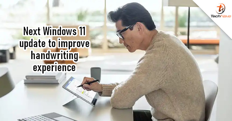 Next Microsoft update to improve Handwriting experience for Windows 11 laptops