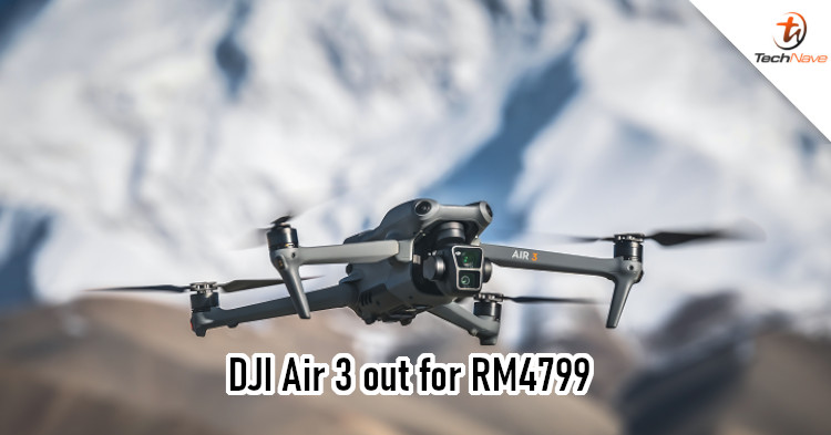 DJI Air 3 Malaysia release - Dual 1/1.3-inch CMOS sensors, 4K/60fps HDR video, slow-motion mode, and more for RM4799