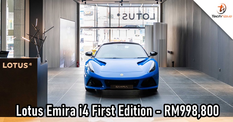 Lotus Emira i4 First Edition Malaysia release - special booking price of RM998,800
