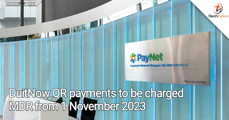 PayNet confirms that DuitNow QR payments will be charged MDR from 1 November 2023