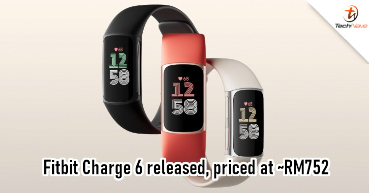 Fitbit Charge 6 released - Improved heart-rate sensor, YouTube Music controls, turn-by-turn Google Maps, and more for ~RM752