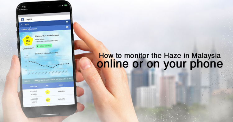 How to monitor the Haze in Malaysia online or on your phone