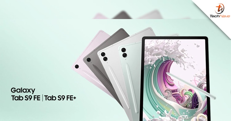 Samsung Galaxy Tab S9 FE Malaysia release - up to 12GB + 256GB, starting price at RM2099