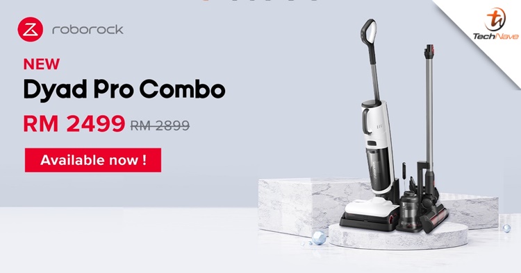 Roborock's latest Dyad Pro Combo will be available on 10.10 for RM2499 & more