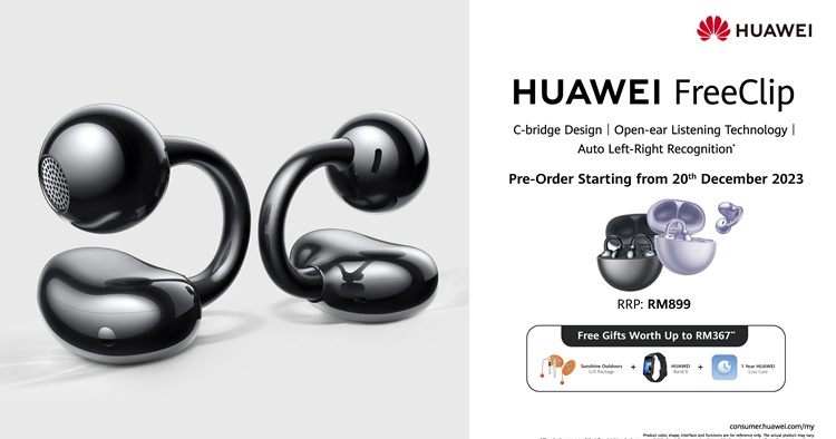 Huawei FreeClip Malaysia pre-order - the company's first-ever open-ear TWS earbuds, priced at RM899