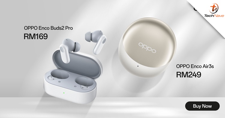 OPPO Enco Buds2 Pro & Enco Air3s Malaysia release - priced at RM169 & RM249, respectively