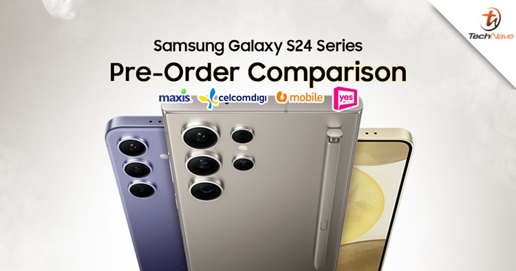 Samsung Galaxy S24 Series pre-order comparison from CelcomDigi, Maxis, U Mobile and Yes