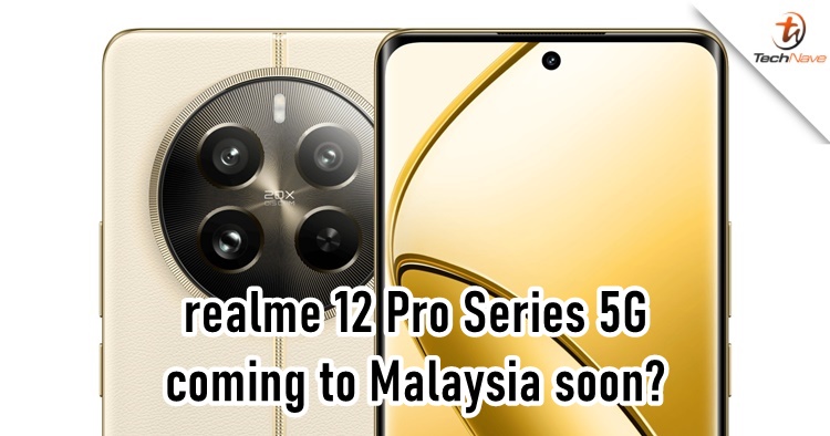 realme 12 Pro Series 5G with a 64MP periscope cam coming to Malaysia soon?