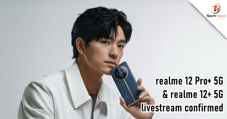 realme 12 Pro+ 5G and realme 12+ 5G livestream date announced