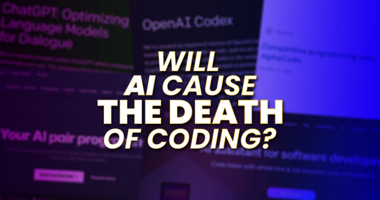 Will AI cause the death of coding? Are coders going to be out of a job soon?