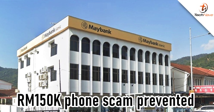 A 57-year-old woman was saved by a Maybank branch staff from losing RM150,000 to a phone scam