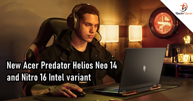 Acer Predator Helios Neo 14 & Nitro 16 released with Intel Core Ultra Processors