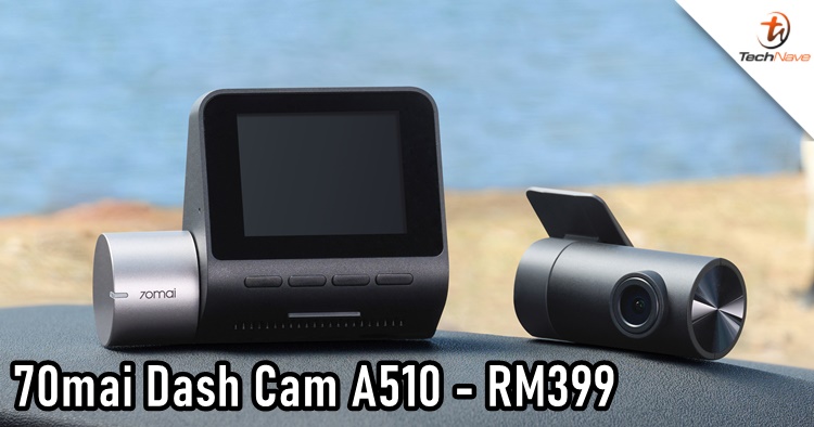 70mai Dash Cam A510 Malaysia release - HDR & Night OwlVision technology, priced at RM399