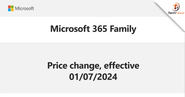 Microsoft 365 Family's monthly fee will increase to RM41 per month in July 2024