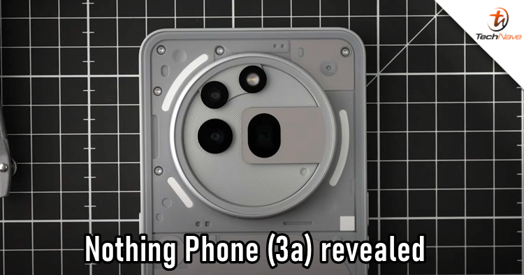Nothing Phone (3a) first look unveiled, coming with a 50MP OIS main and periscope camera setup