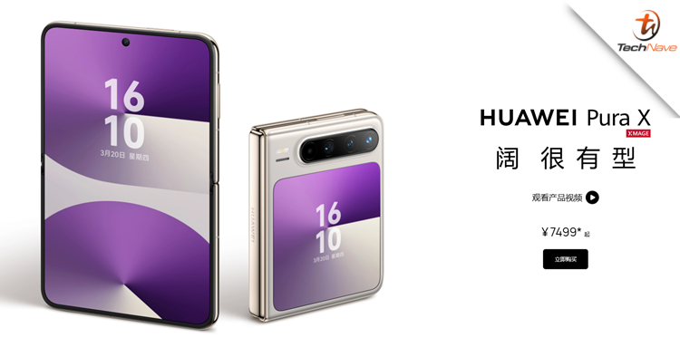 Huawei Pura X released - up to 16GB + 1TB and a foldable 6.3-inch OLED display, starting price at ~RM4.5K