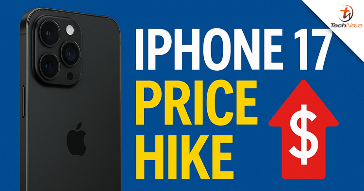 iPhone 17 Series could see a price hike, even if it's not affected by the tariffs