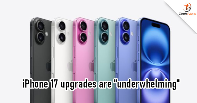 iPhone 17 is not expected to feature notable upgrades