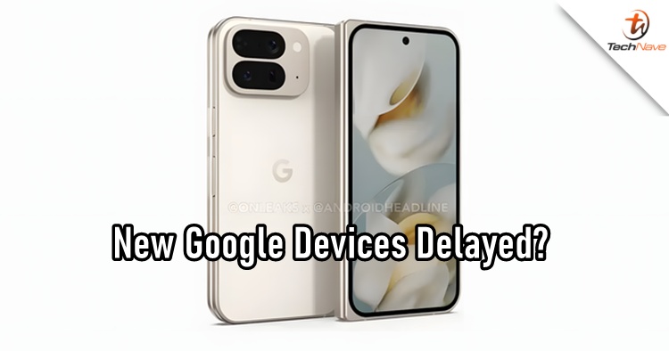 Google Pixel 10 Pro Fold could be delayed amid supply chain issues