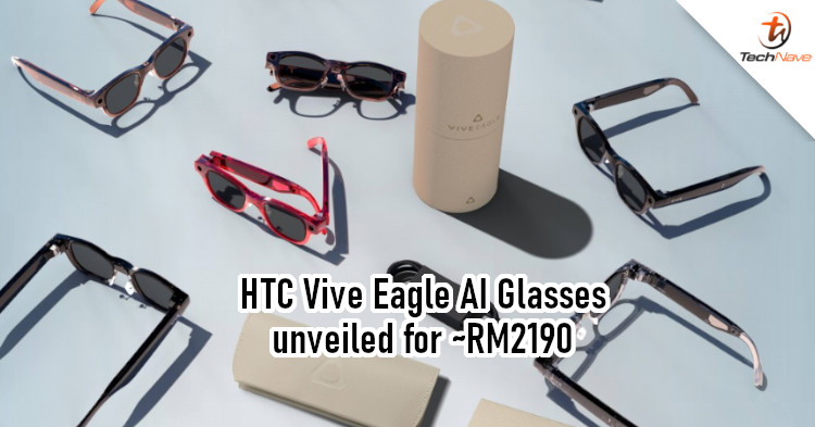 HTC VIVE Eagle release - Snapdragon AR1 Gen 1 chipset, 12MP ultra-wide camera, AI voice assistant, and more from ~RM2190