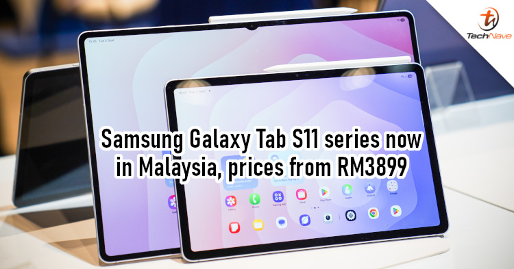 Samsung Galaxy Tab S11 series Malaysia release - Dimensity 9400 Plus chipset, Enhanced Samsung DeX, OneUI 8.0, and more from RM3,899