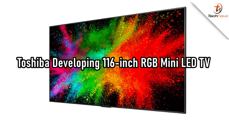 Toshiba announces development of its 116-Inch RGB Mini LED TV