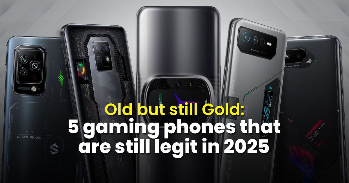 Old but still Gold: 5 gaming phones that are still legit in 2025