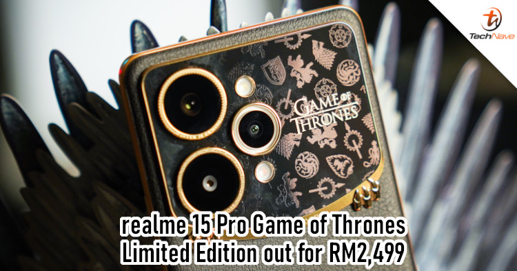 realme 15 Pro Game of Thrones Limited Edition release - Co-branded gift box, colour changing design, customised UI and more for RM2499