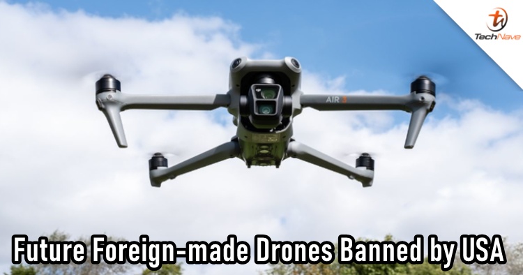 U.S. moves to block future imports of DJI and other foreign-made drones