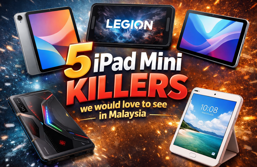 Top 5 iPad Mini killers we would love to see in Malaysia