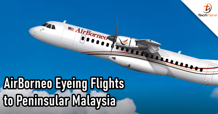 Sarawak’s AirBorneo plans flights to Peninsular Malaysia in 2026
