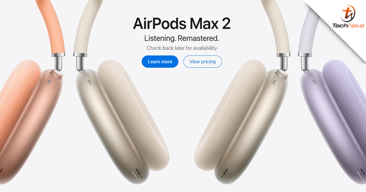 AirPods Max 2 Malaysia release - New H2 chip and improved ANC, priced at RM2299