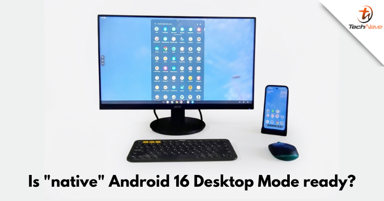 We tried Android 16 Desktop Mode which is now natively available for Pixel 8 and above... needs more polish