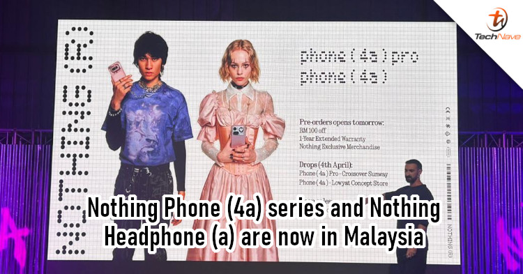 Nothing Phone (4a) series and Nothing Headphone (a) pre-order Malaysia - Promises upgraded specs and features, prices from RM1,999